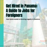 Get Hired in Panama - A Guide to Jobs for Foreigners eBook by PanamaWithShevy
